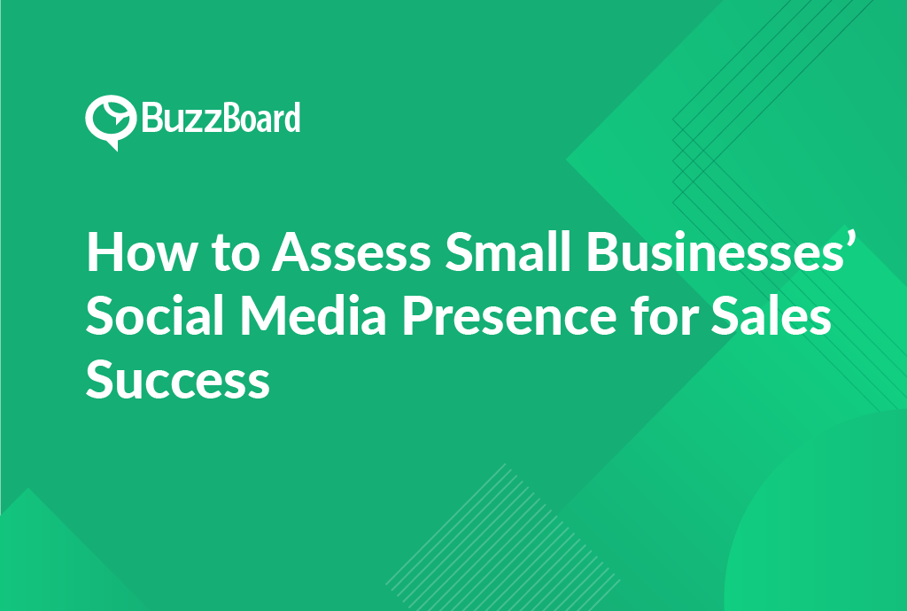 How to Assess Small Businesses’ Social Media Presence for Sales Success