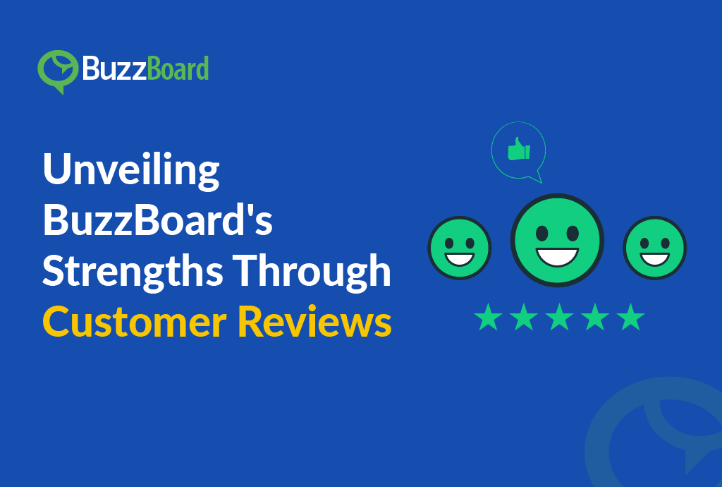 Unveiling BuzzBoard's Strengths Through Customer Reviews