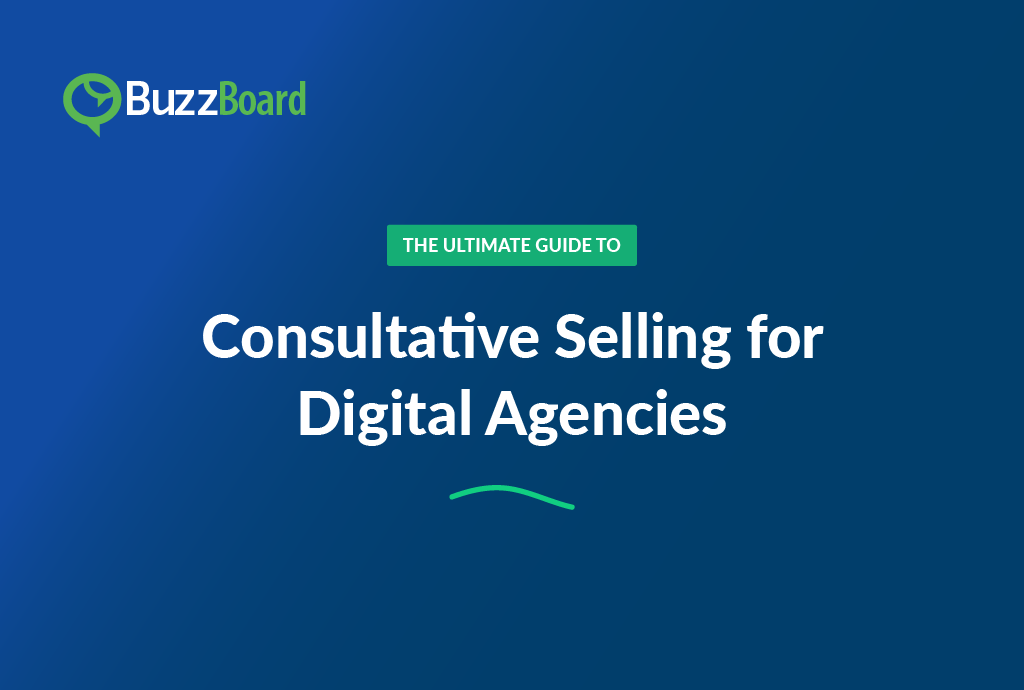 The Ultimate Guide to Consultative Selling for Digital Agencies